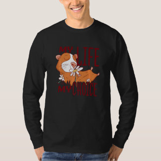 Mijn Leven Mijn Keuze Cavia Liefhebber Dieren Huis T-shirt