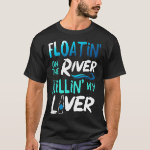 Mijn lever doden door alleen maar te varen op de r t-shirt
