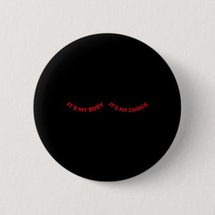 Mijn lichaam en mijn keuze Feminisme Vrouw omhoog Ronde Button 5,7 Cm