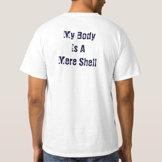 Mijn lichaam is een schelp met zeep t-shirt (Achterkant)