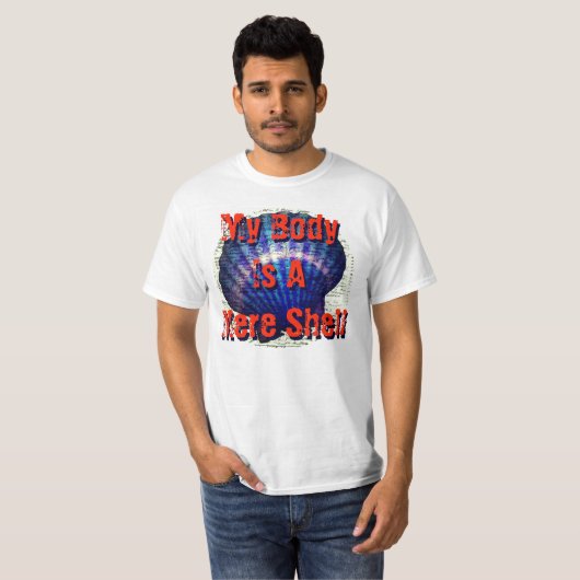 Mijn lichaam is een schelp met zeep t-shirt (Voorkant volledig)