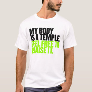 Mijn lichaam is een tempel die er vrij van voelt. t-shirt