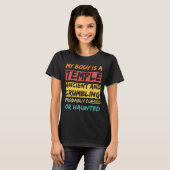 Mijn lichaam is een tempel. Oud en afbrokkelend en T-shirt (Voorkant volledig)