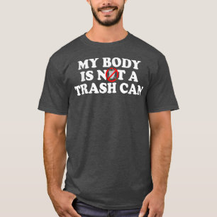 Mijn lichaam is geen vuilnisbak die vegetarisch Pl T-shirt