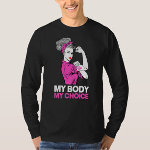 Mijn lichaam Mijn keuze Feminist Pro Choice Women' T-shirt