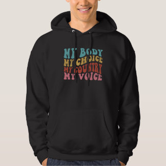Mijn Lichaam Mijn Keuze Mijn Land Mijn Stem Vrouwe Hoodie