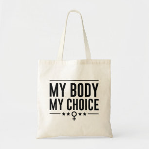 Mijn lichaam Mijn keuze Tote Bag