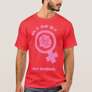 Mijn Lichaam Mijn Keuze Vrouwen Rechten T-shirt Pr