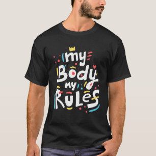 Mijn lichaam Mijn regel voor mama papa jongens me T-shirt