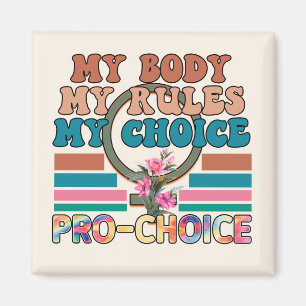 Mijn lichaam, mijn regels, mijn keuze - Pro-Choice Magneet