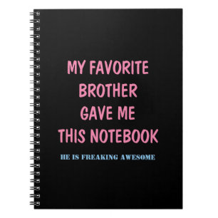 MIJN LIEVELINGSBROER GAF ME HETTE SCHRIFT NOTITIEBOEK
