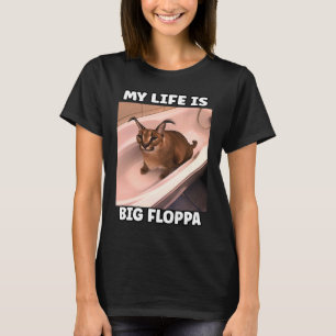 Mijn LiFe is Big Floppa Meme caracal T-shirt
