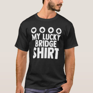 Mijn Lucky Bridge die Kaart speelt spelpoker Playe T-shirt