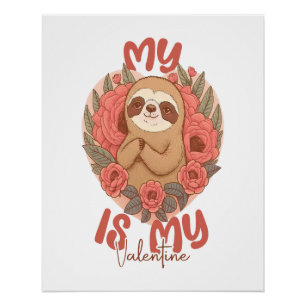 Mijn luiaard is mijn Valentijn Perfect Poster