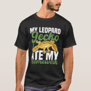 Mijn luipaard gekko at mijn huiswerk hagedis t-shirt