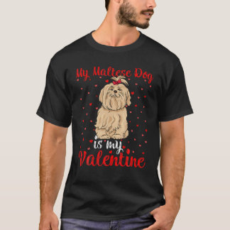 Mijn Maltese hond is mijn Valentijn die van Maltee T-shirt