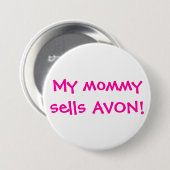 Mijn mama verkoopt Avon Ronde Button 7,6 Cm (Voorkant /achterkant)