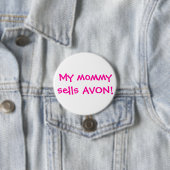 Mijn mama verkoopt Avon Ronde Button 7,6 Cm (In situ)