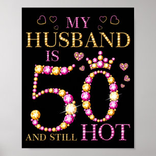 Mijn man 50 nog heet mijn man 50ste verjaardag c poster