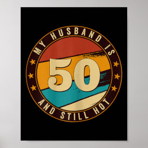 Mijn man 50 nog steeds heet 50ste verjaardag retro poster