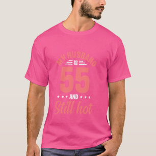 Mijn man is 55 nog steeds roken hete grappige 55e t-shirt