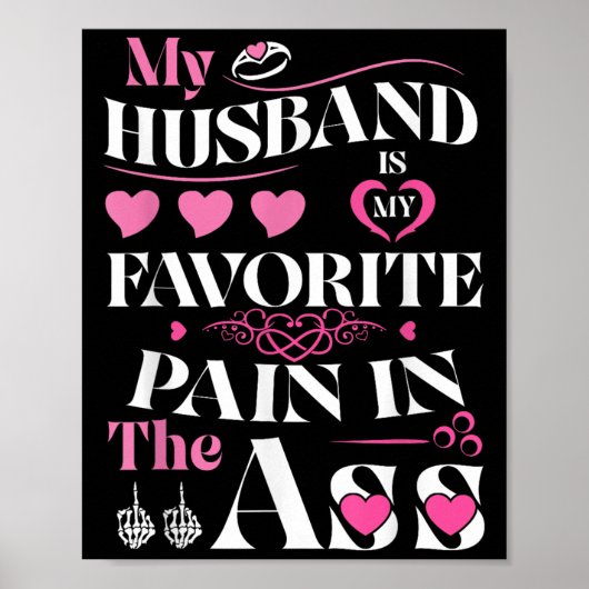 Mijn man is mijn favoriete pijn in mijn hart poster (Voorkant)