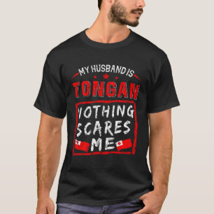 Mijn man is Tongan Niets maakt me bang Tonga Roots T-shirt