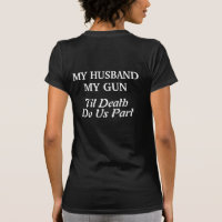Mijn man, mijn Pistool, jaagt op Tee Shirt