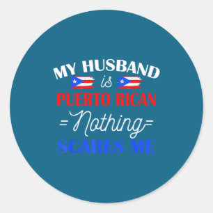 Mijn man puertoricaan niets maakt me bang voor vro ronde sticker