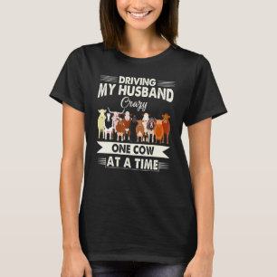 Mijn man stapelgek maken, één koe tegelijk t-shirt