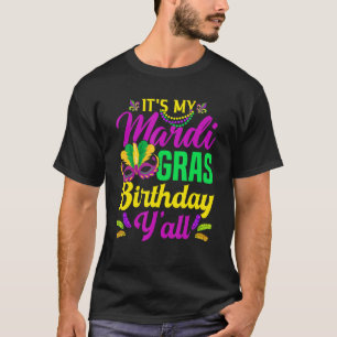 Mijn Mardi Gras Birthday Y Carnival Costume T-shirt