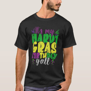 Mijn Mardi Gras Birthday Yall Carnaval Party Manne T-shirt