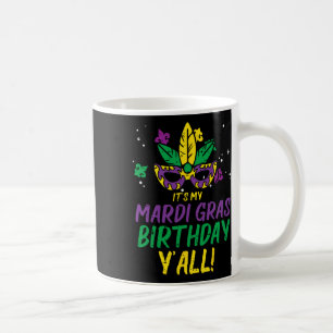 Mijn Mardi Gras Birthday Yall Mardi Gras Vrouwen M Koffiemok