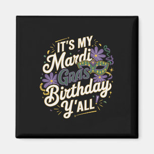 Mijn Mardi Gras verjaardag in New Orleans zweet Magneet
