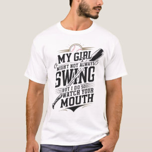 Mijn meisje zwaait misschien niet altijd, maar ik t-shirt