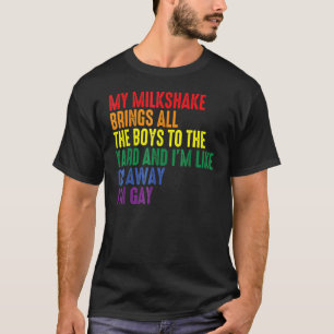 Mijn melkdruk brengt alle jongens naar de baard di t-shirt