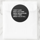 MIJN MENING OVER JOU KAN ME NIETS SCHELEN RONDE STICKER (Tas)