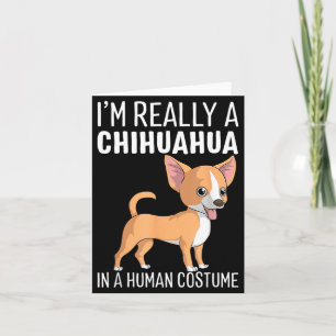 Mijn menselijke kostuum ik ben een Chihuahua hond Kaart