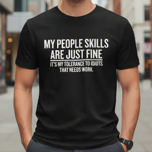 Mijn Mensenvaardigheden Zijn Prima Grappig Sarcasm T-shirt