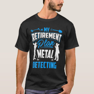 Mijn metaal van het Pensioenplan ontdekt T - Detec T-shirt