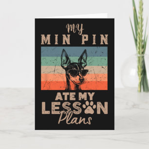 Mijn Min Pin heeft mijn lesplannen opgegeten Funny Kaart
