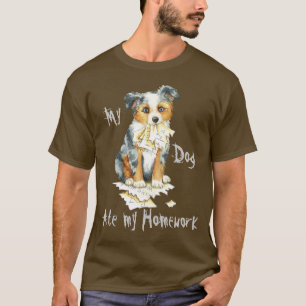 Mijn Mini American Shepherd Ate Mijn thuiswerk T-shirt