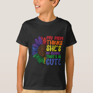 Mijn moeder denkt dat zij de baas is dat is zo sch t-shirt