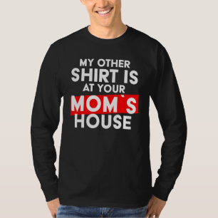 Mijn moeder is bij je moeders huis - Slumber Party T-shirt