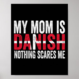 Mijn moeder is Deens Niets maakt me bang Grappige  Poster