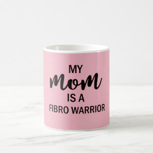 Mijn moeder is een Fibro Warrior Coffee Mok