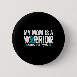 Mijn moeder is een krijger Myasthenia Gravis bewus Ronde Button 5,7 Cm