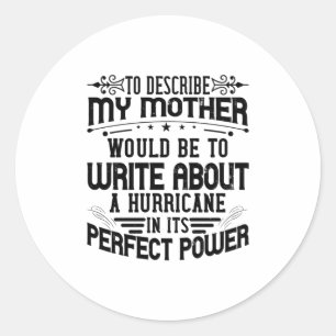Mijn moeder is een orkaan ronde sticker