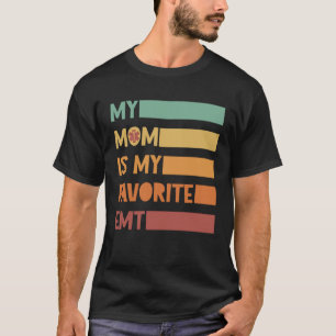 Mijn moeder is mijn favoriete EMT-ambulanceverplee T-shirt