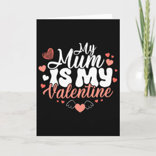 Mijn moeder is mijn Valentijn grappige meisjes Val Kaart